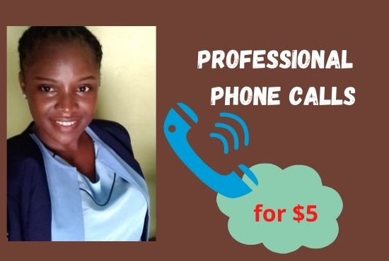 I will make professional phone calls for you