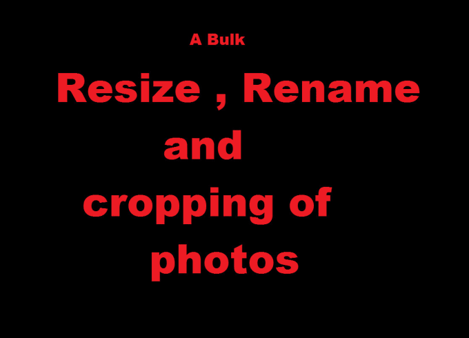 I will photo resize and rename