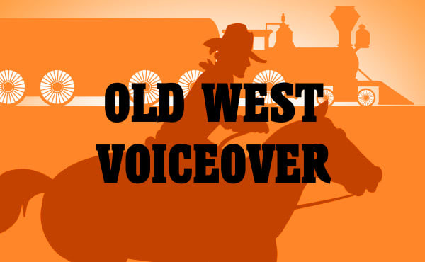 I will record an old west voiceover