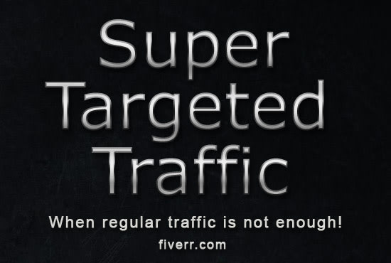 I will send super targeted traffic