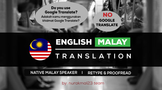 I will translate english to malay