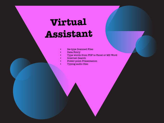 I will be your trusted personal virtual  assistant
