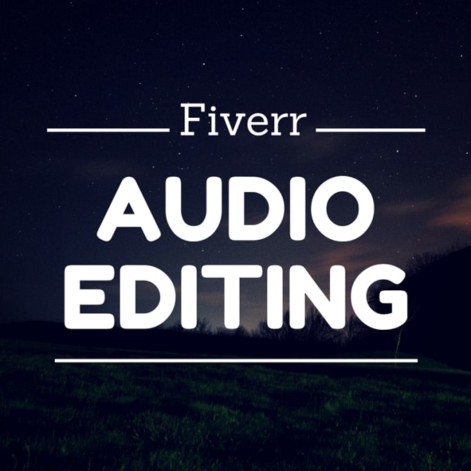 I will clean up, edit, audio, audio book, speech