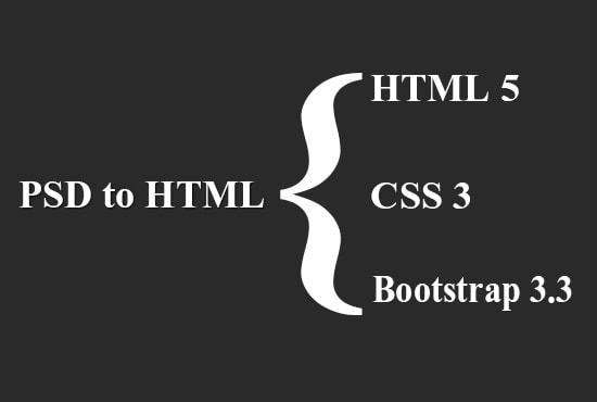 I will convert any PSD to html with the latest bootstrap 4