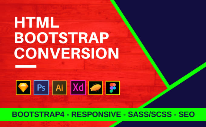 I will convert sketch to html, xd to html, psd to html responsive bootstrap 4