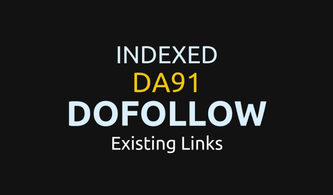 I will create da91 dofollow indexed existing backlinks