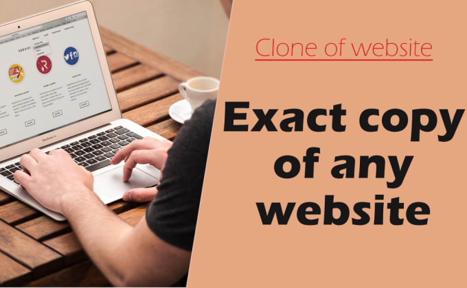 I will create exact copy of any website