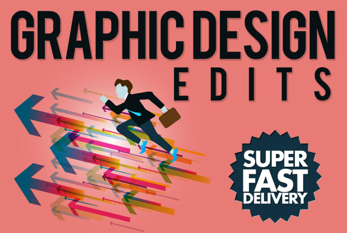 I will do any grahic design edit with fast turnaround time