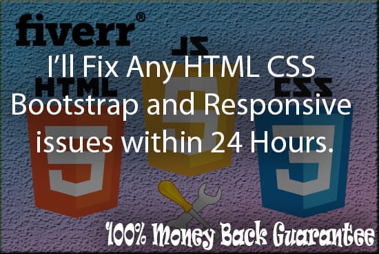 I will do html css bootstrap and responsive bug fix, css bug fixing