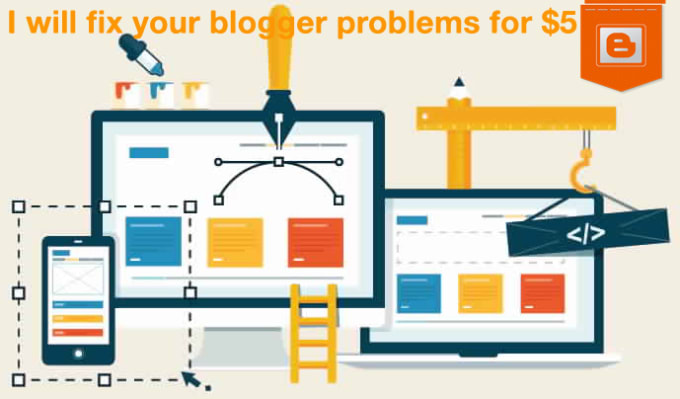 I will fix your blogger problems