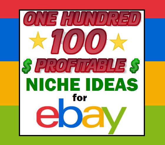 I will give you 100 profitable eBay niche product ideas for resell