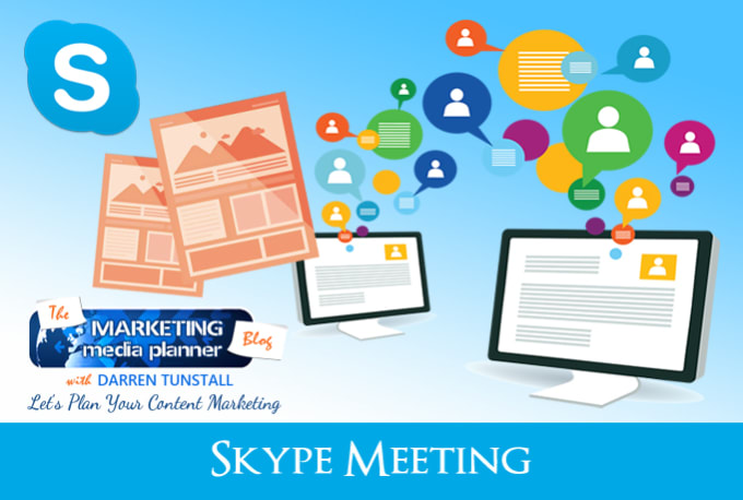 I will help plan a content marketing strategy via Skype meeting