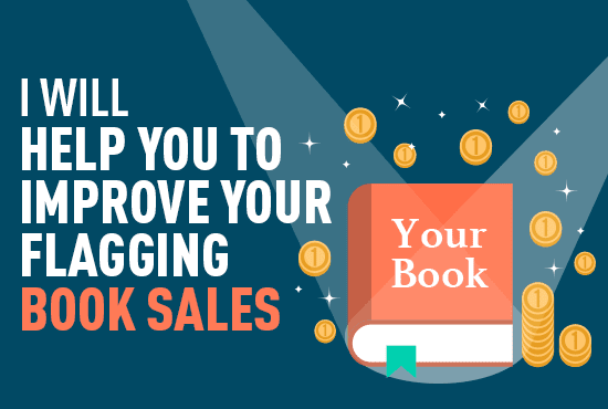 I will help you to improve your flagging book sales