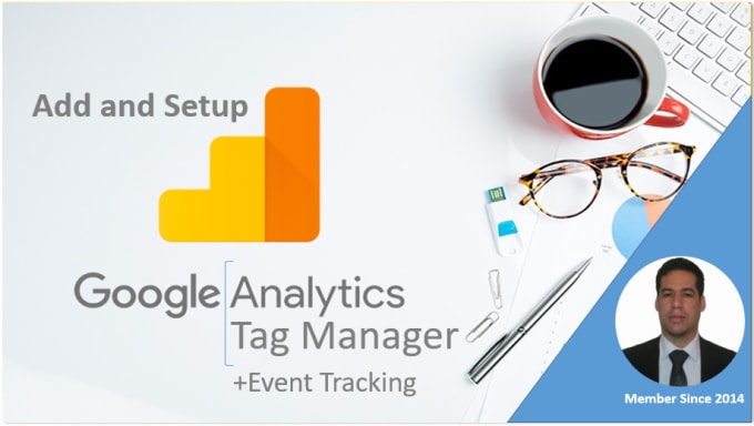 I will help you with google tag manager and analytics