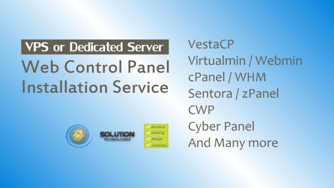 I will install virtualmin, zpanel, sentora, ispconfig, cwp and other