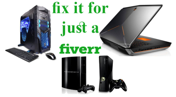 I will repair your laptop, desktop or video game console