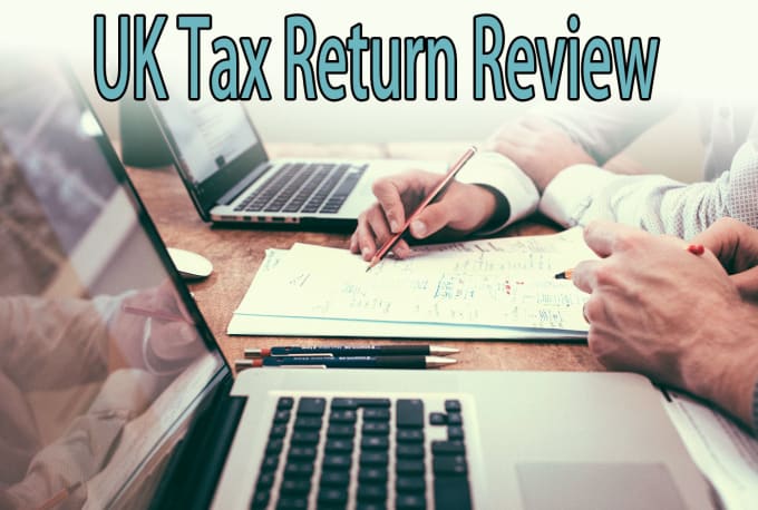 I will review your UK self assessment tax return