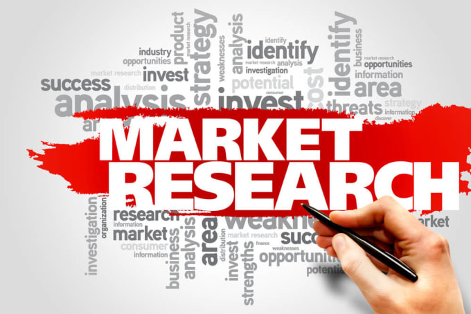 I will do market research and internet research