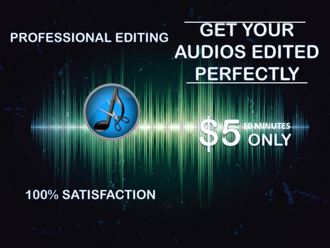 I will edit your audio professionally