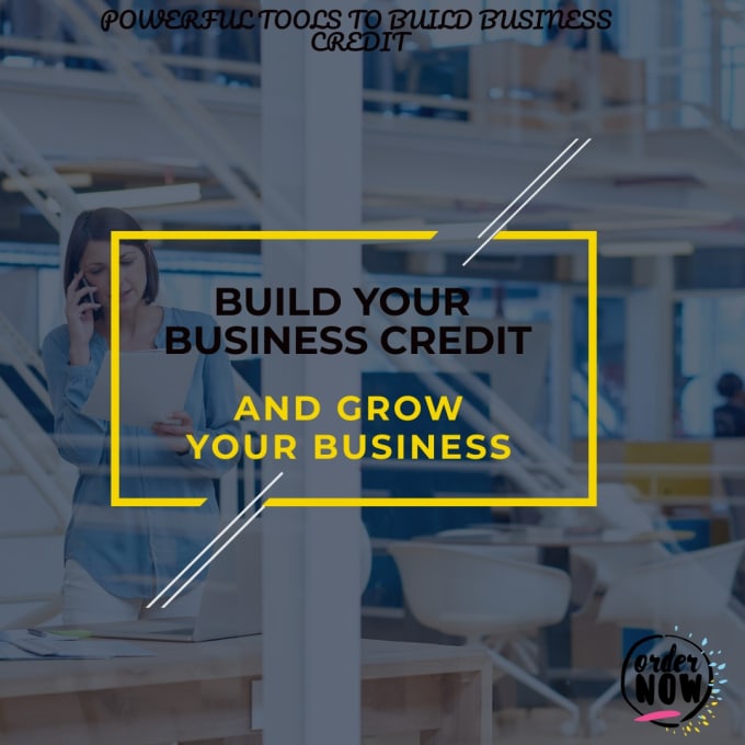 I will give you powerful tools to build business credit