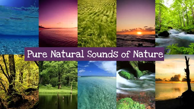 I will send you over 6 hours of natural relaxation sounds and bonus