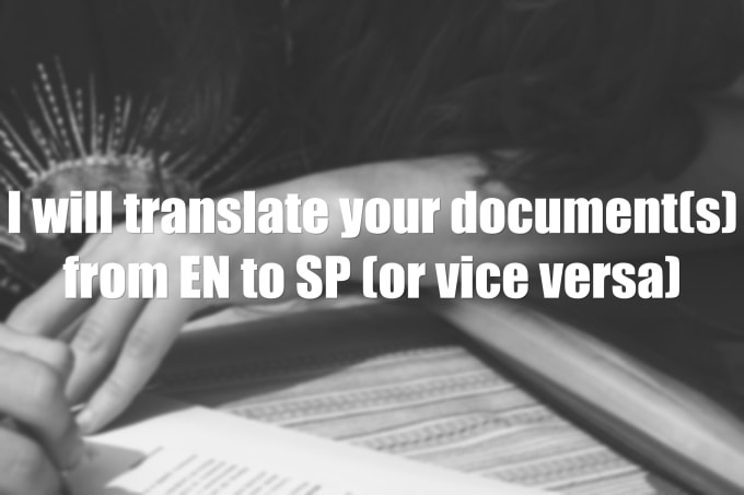 I will translate your documents or web articles En Sp or Sp En