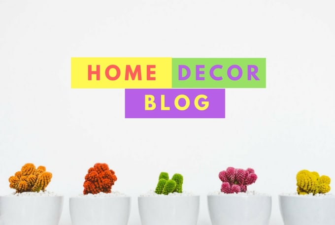 I will write guest blog post on 100k traffic home decor blog