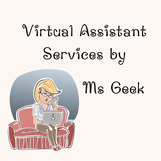 I will be your virtual assistant