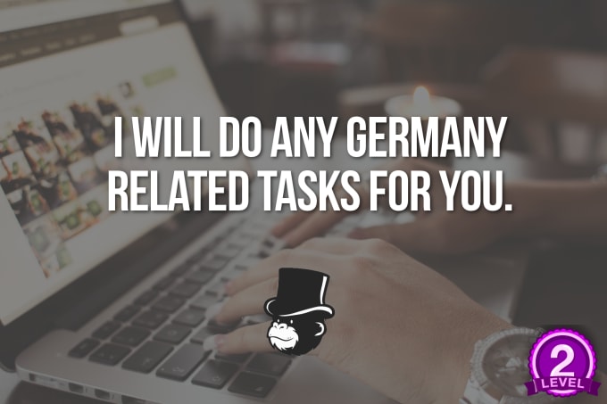I will do any germany related tasks for you