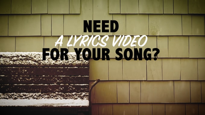 I will produce the best lyrics video for you