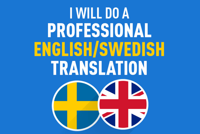 I will translate from english to swedish or vice versa in 24 hours