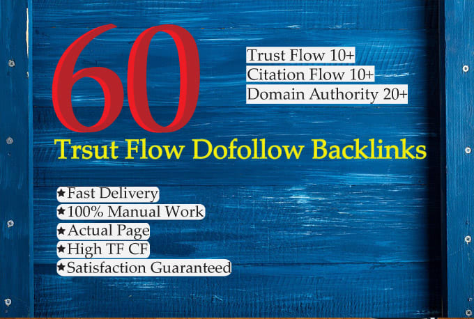 I will 60 high trust flow and citation flow backlinks on high da