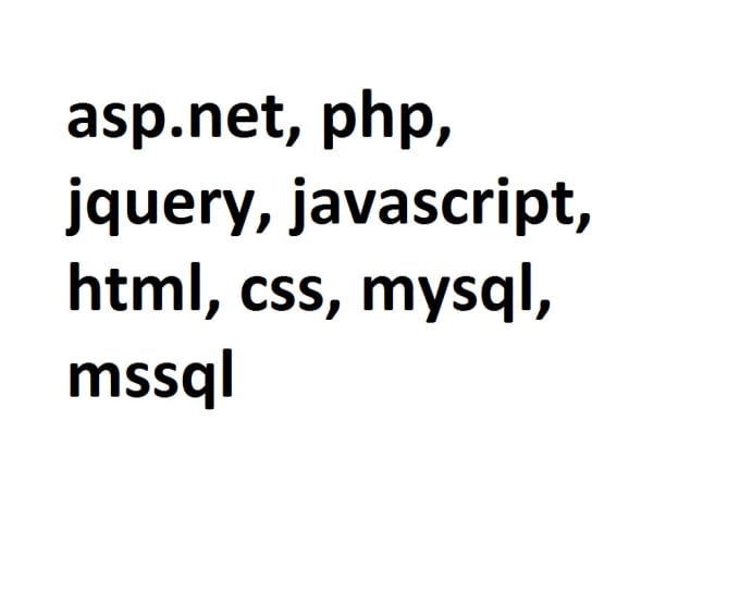 I will asp net php html css mssql mysql jquery javascript