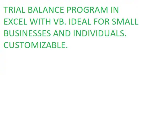 I will create a very effective trial balance excel program ideal for small businesses