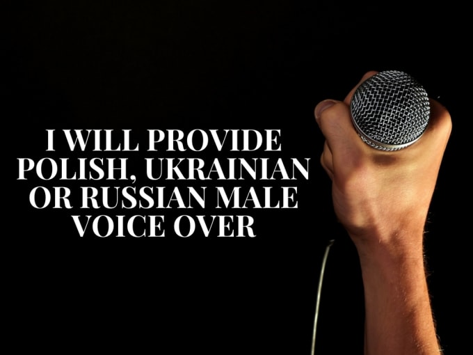 I will record male russian, ukrainian, polish  voice over