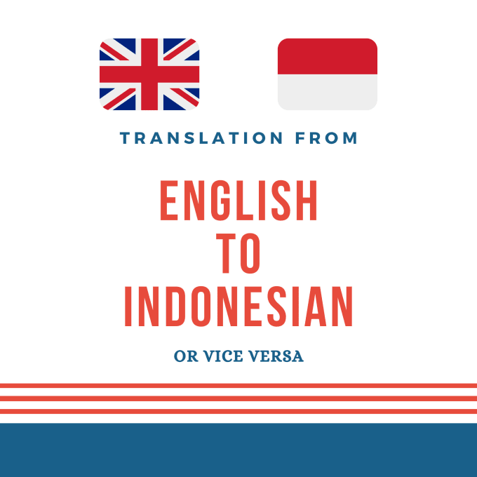I will translate from english to indonesian also vice versa