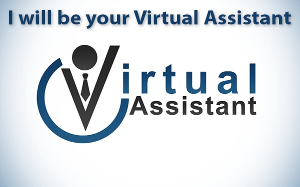 I will be your virtual assistant