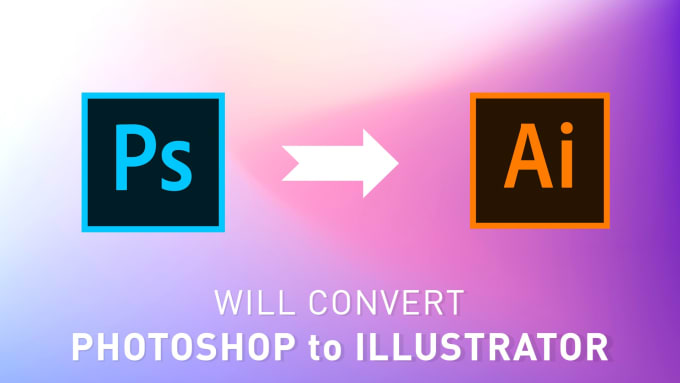 I will convert photoshop PSD to illustrator ai