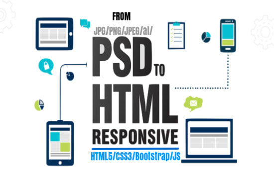 I will convert psd,png,jpeg,ai to responsive html with bootstrap