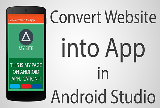 I will convert your website to android app