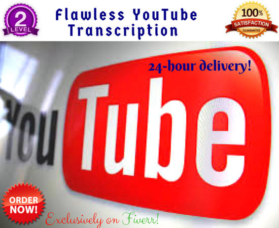 I will do a flawless youtube transcription in 24 hours