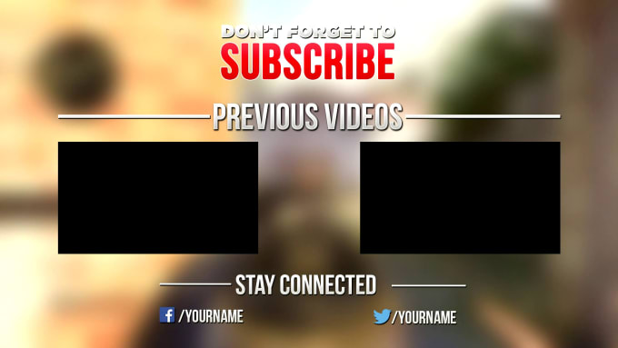 I will make outro for youtube video