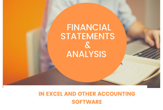 I will prepare financial statements analysis for you