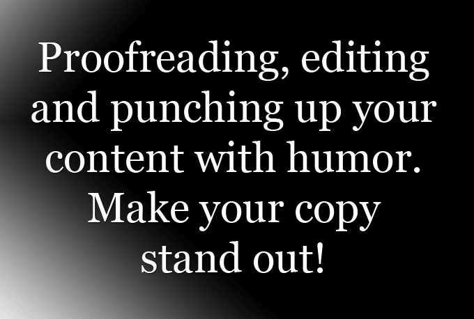 I will proofread and copy edit up to 2,000 words