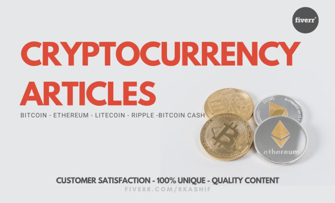 I will write cryptocurrency, blockchain, bitcoin articles