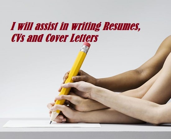 I will assist in writing resumes, cvs and cover letters