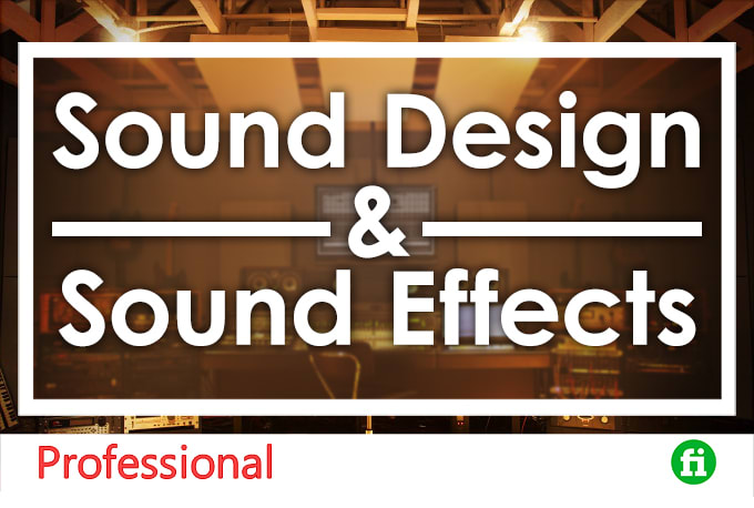 I will design a sound for you and add awsome effects
