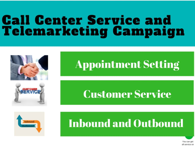 I will provide call center service and telemarketing campaign