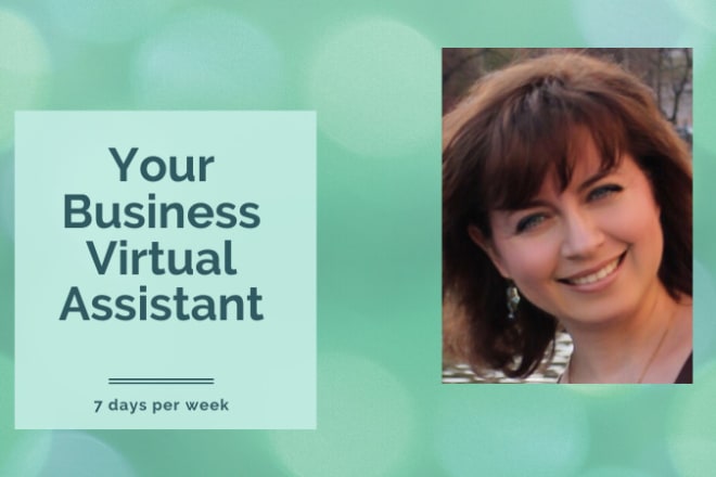 I will be your business virtual assistant