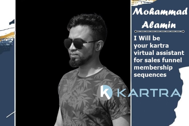 I will be your kartra virtual assistant for sales funnel, membership,sequences